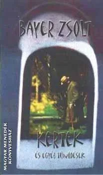 Kertek és egyéb tűnődések