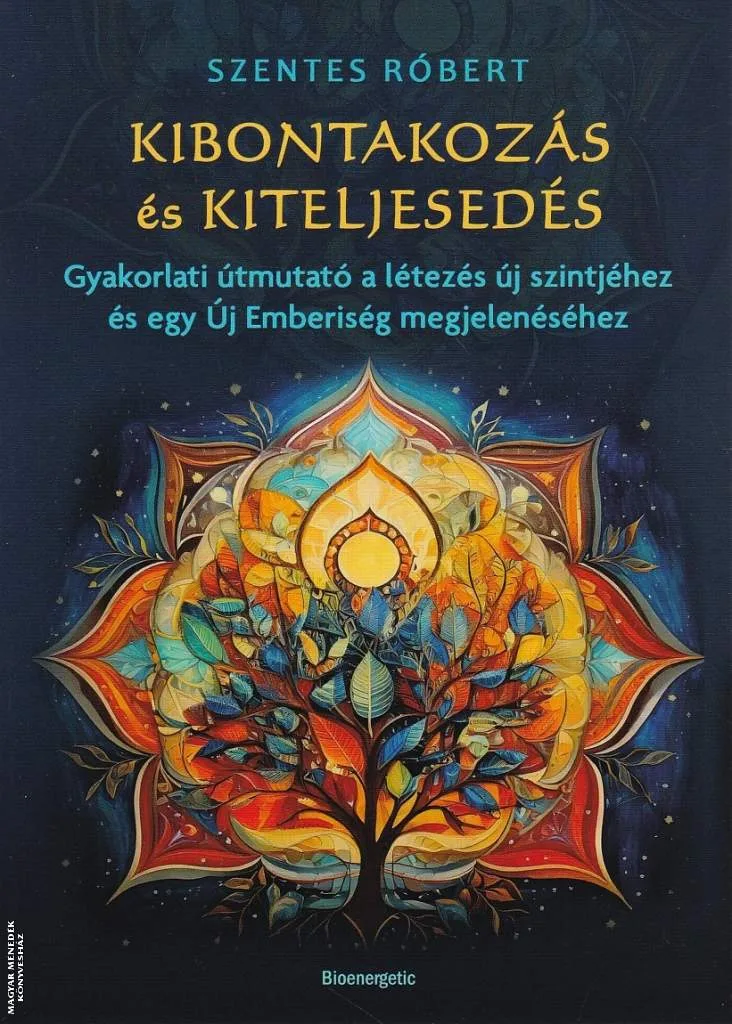 Kibontakozás és kiteljesedés