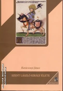 Szent László király élete