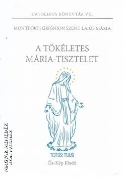 A tökéletes Mária-tisztelet