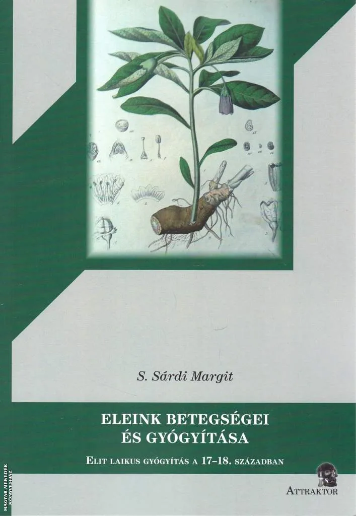 Eleink betegségei és gyógyítása - Melléklettel