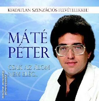 Csak az álom nem elég