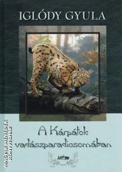 A Kárpátok vadászparadicsomában