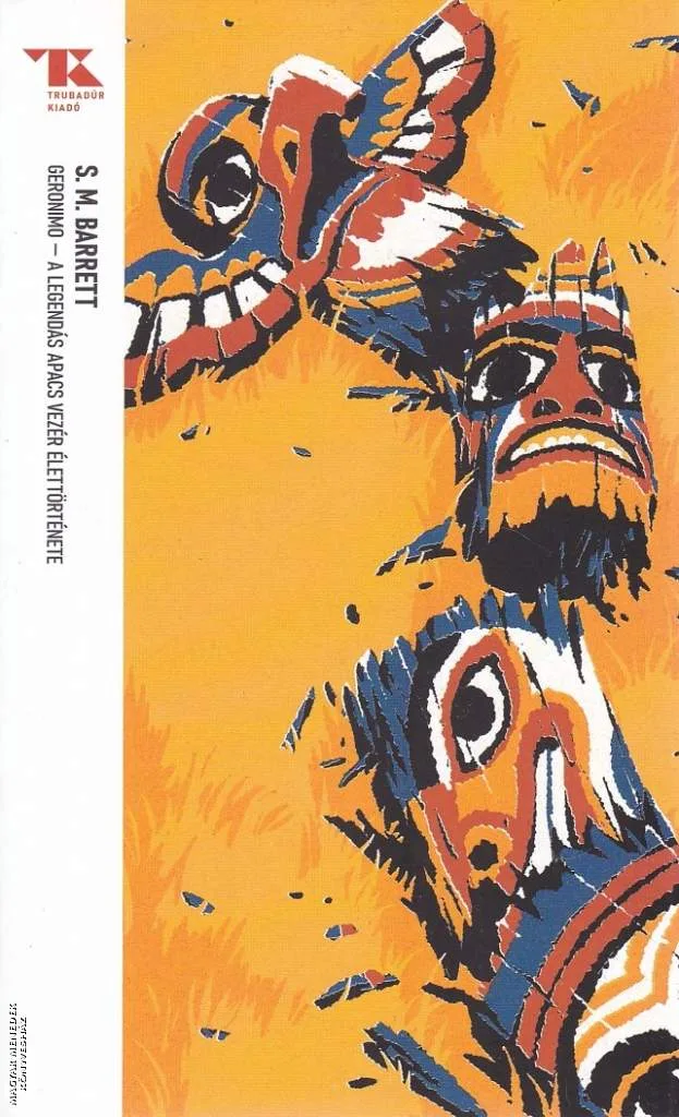 Geronimo - A legendás apacs vezér élettörténete