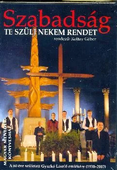Szabadság te szülj nekem rendet DVD