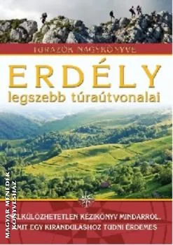 Erdély legszebb túraútvonalai