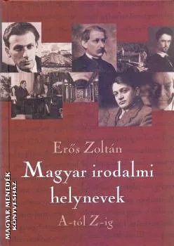 Magyar irodalmi helynevek A-tól Z-ig