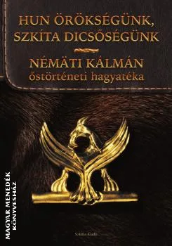 Hun örökségünk, szkíta dicsőségünk