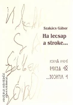 Ha lecsap a stroke...