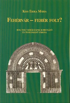 Fehérvár - fehér folt?