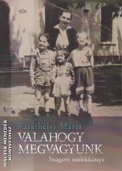 Valahogy megvagyunk