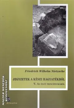 Jegyzetek a kései hagyatékból V.