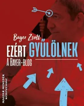 Ezért Gyűlölnek