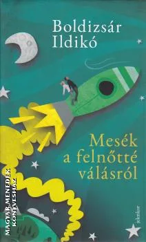 Mesék a felnőtté válásról