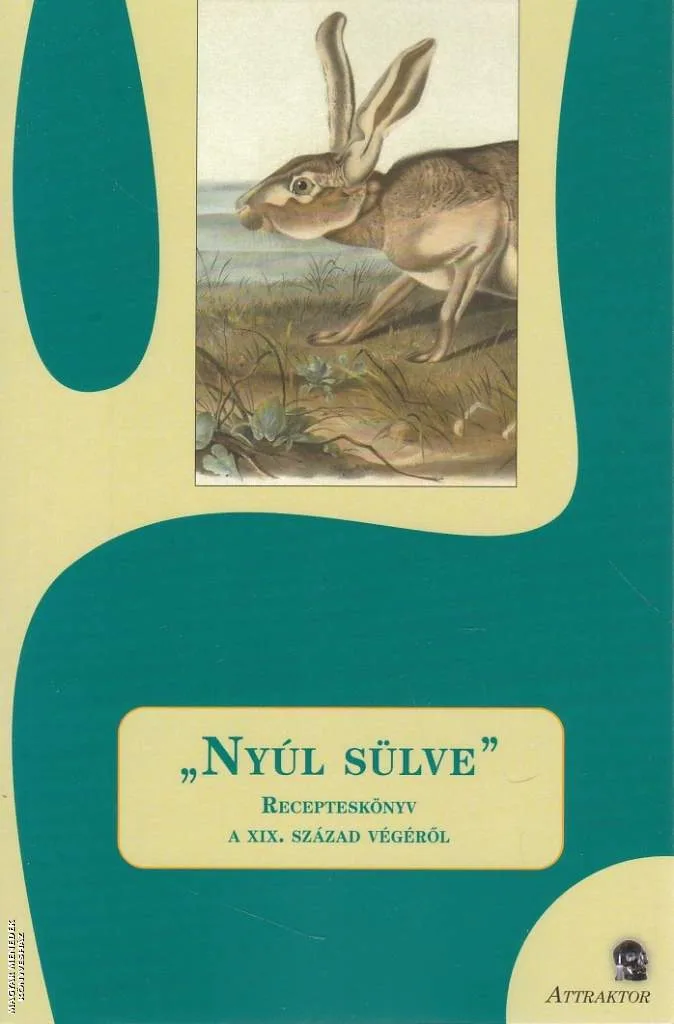 Nyúl sülve - Recepteskönyv a XIX. század végéről