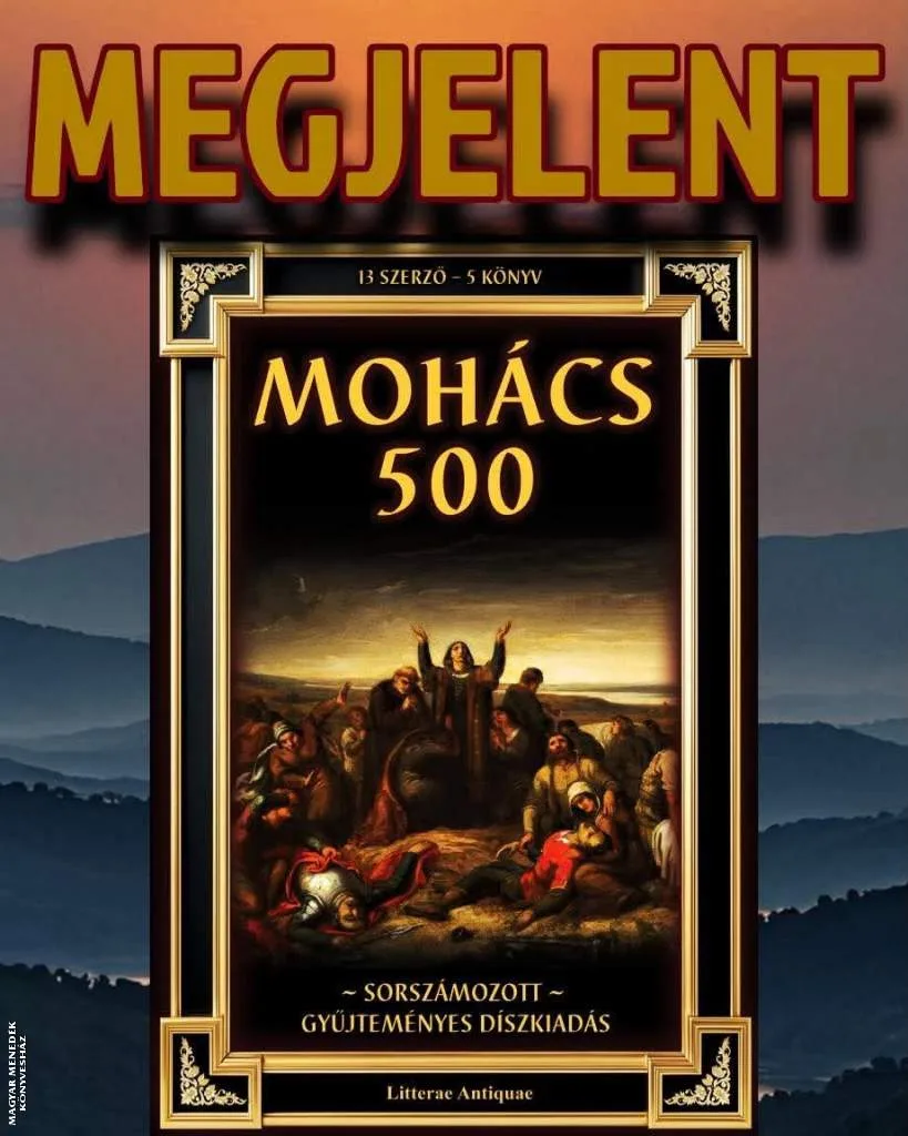 Mohács 500 - Sorszámozott, gyűjteményes díszkiadás