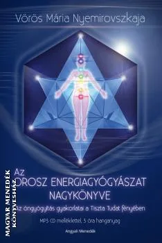 Az orosz energiagyógyászat nagykönyve - CD melléklettel!