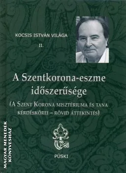 A Szentkorona-eszme időszerűsége