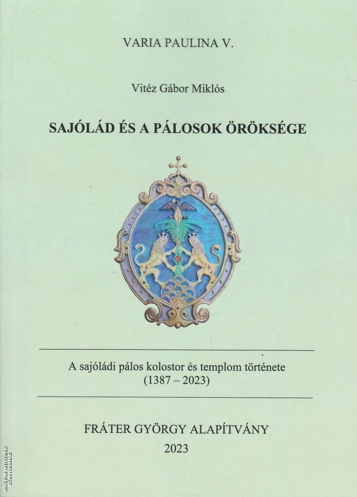 Sajólád és a pálosok öröksége