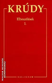 Elbeszélések 1. - Krúdy Gyula összegyűjtött művei 3.