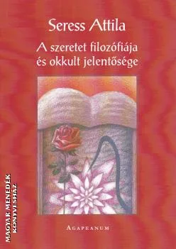 A szeretet filozófiája és okkult jelentősége