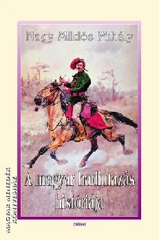 A magyar hadiutazás históriája