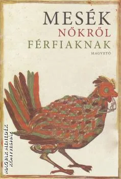 Mesék nőkről férfiaknak