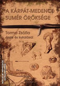 A Kárpát-medence sumér öröksége