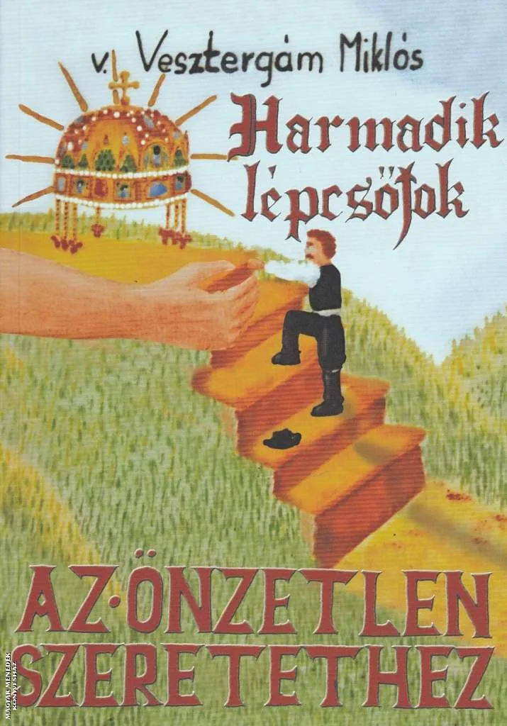 Harmadik lépcsőfok az önzetlen szeretethez