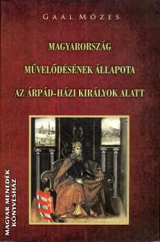Magyarország művelődésének állapota az Árpád-házi királyok alatt
