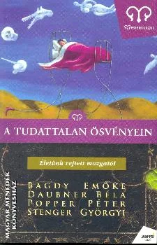 A tudattalan ösvényein