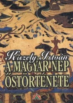 A magyar nép őstörténete