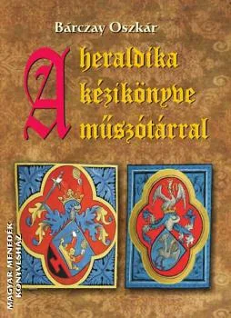 A heraldika kézikönyve műszótárral