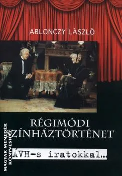 Régimódi színháztörténet