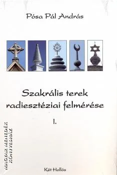 Szakrális terek radiesztéziai felmérése I-II.