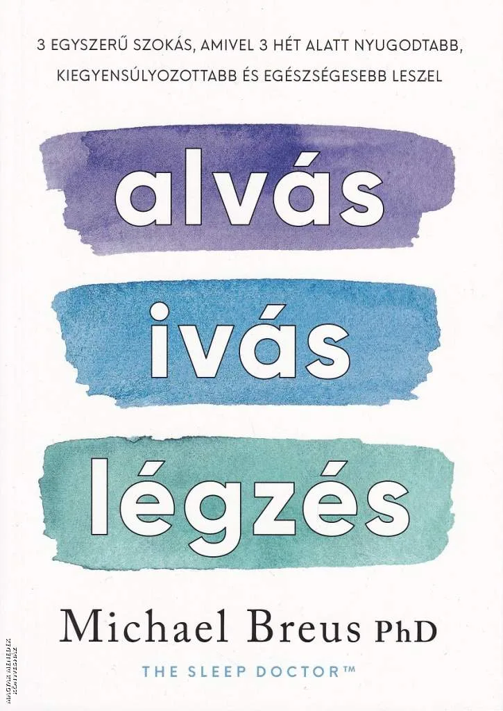 Alvás, ivás, légzés