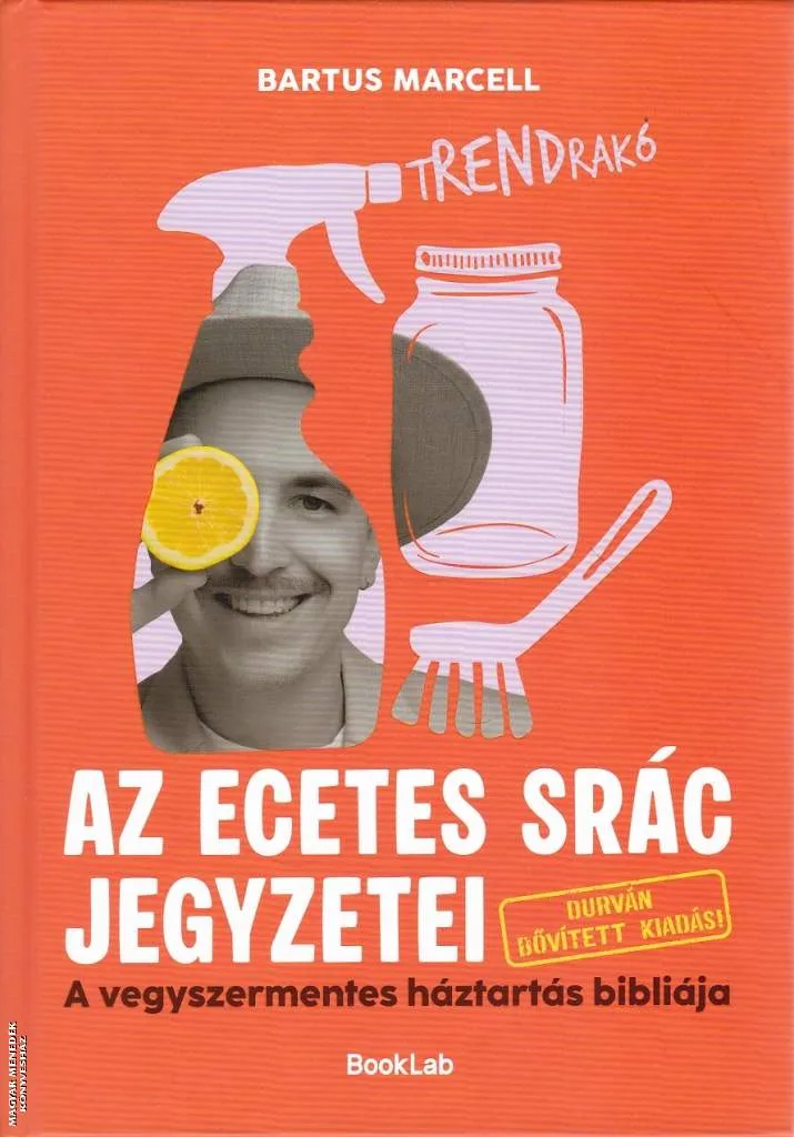 tRENDrakó - Az ecetes srác jegyzetei - Durván bővített kiadás