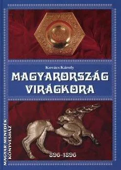 Magyarország virágkora