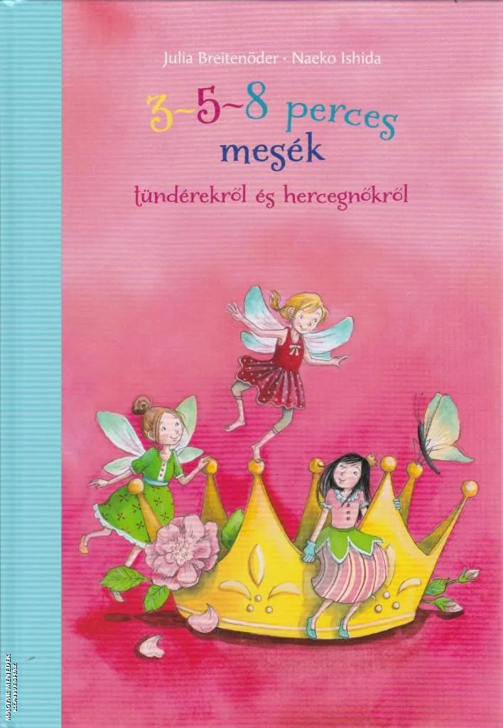 3-5-8 perces mesék tündérekről és hercegnőkről