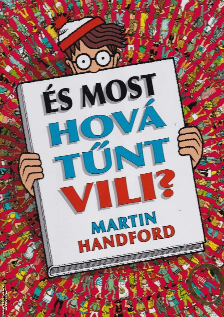 És most hová tűnt Vili?
