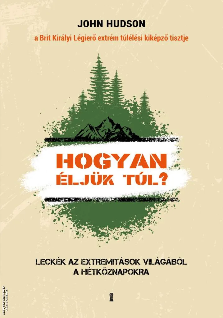 Hogyan éljük túl?