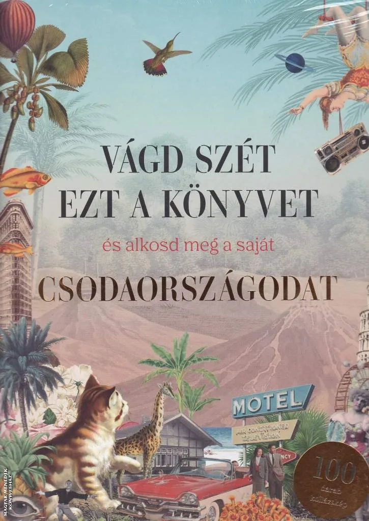 Vágd szét ezt a könyvet és alkosd meg a saját Csodaországodat