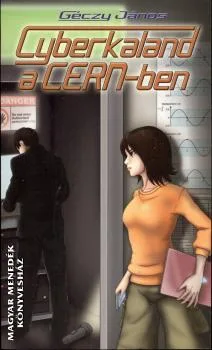 Cyberkaland a CERN-ben