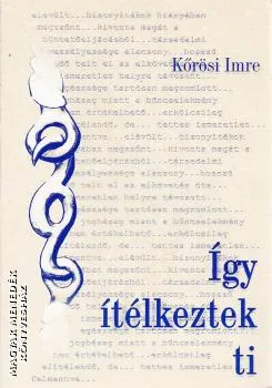 Így ítélkeztek ti