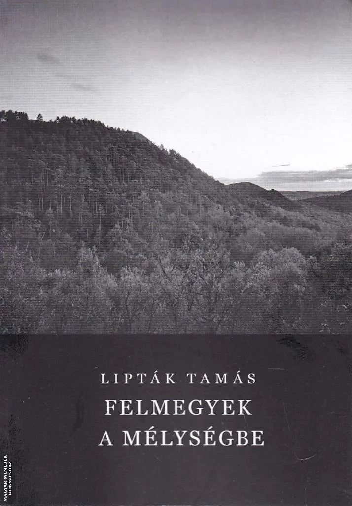 Felmegyek a mélységbe