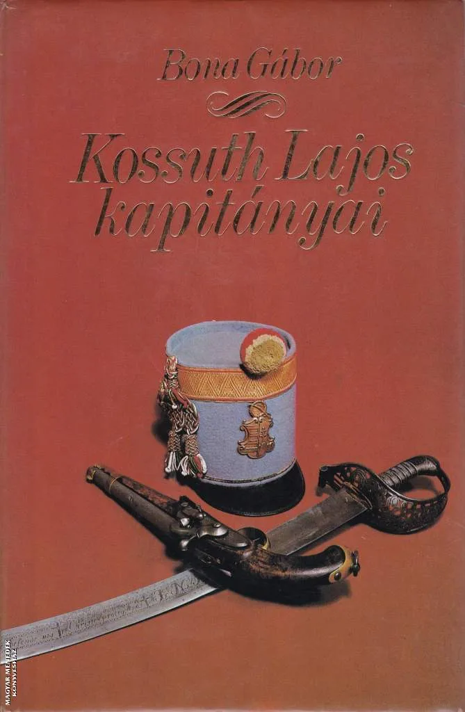 Kossuth Lajos kapitányai - ANTIKVÁR