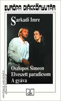 Oszlopos Simeon - Az elveszett paradicsom - A gyáva