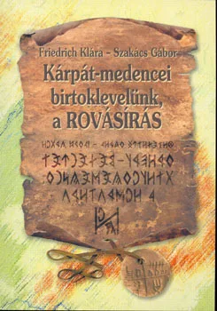 Kárpát-medencei birtoklevelünk a ROVÁSÍRÁS