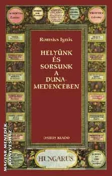 Helyünk és sorsunk a Duna-medencében