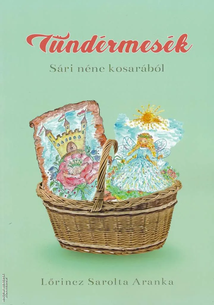 Tündérmesék - Sári néne kosarából